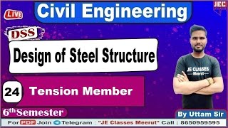 #24 UPBTE 6th Semester Civil Engg. Design of Steel Structure (DSS) Class by Uttam Sir | JE CLASSES
