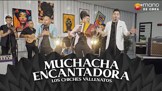 Muchacha Encantadora - Los Chiches Vallenatos | En Vivo