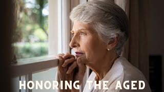 Honoring the Aged: A Tribute to the Elderly
