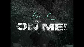 Bri-C - On Me! (Official Audio)