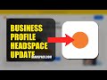 How To Update Your Business Profile On Headspace 2026 (SIMPLE GUIDE)
