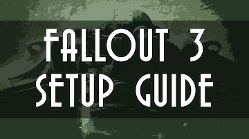 Fallout 3 Setup Guide | Stability Mods & Configurations