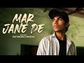 Mar Jane De Songs Viral Crazymusicman Newsong Music Marjanede Yatendra Yatendranimesh Mar Jane De Songs Viral Crazymusicman Newsong Music Marjanede Yatendra Yatendranimesh