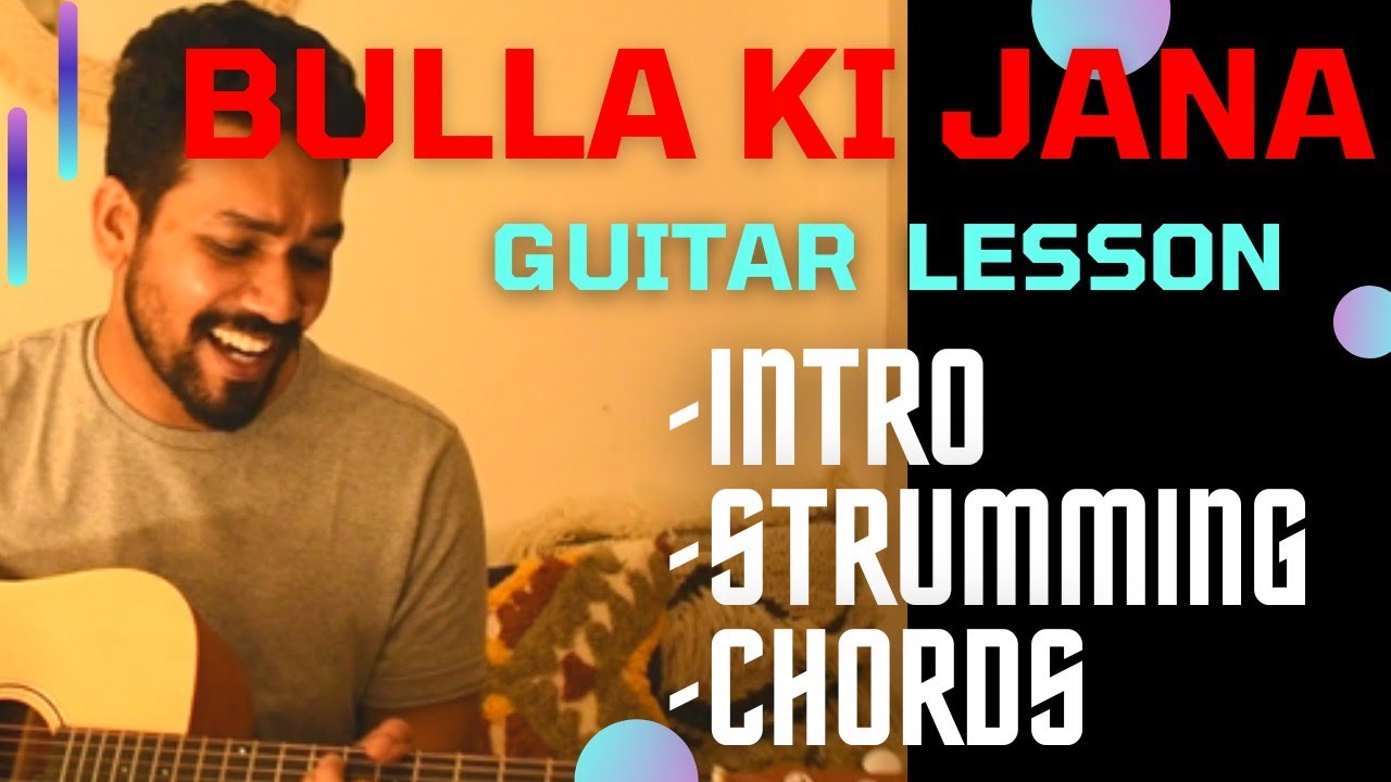 Bulla Ki Jaana Main Kaun Guitar Chords Bulla Ki Jana - Guitar Lesson with TABS | Rabbi Shergill | Accurate