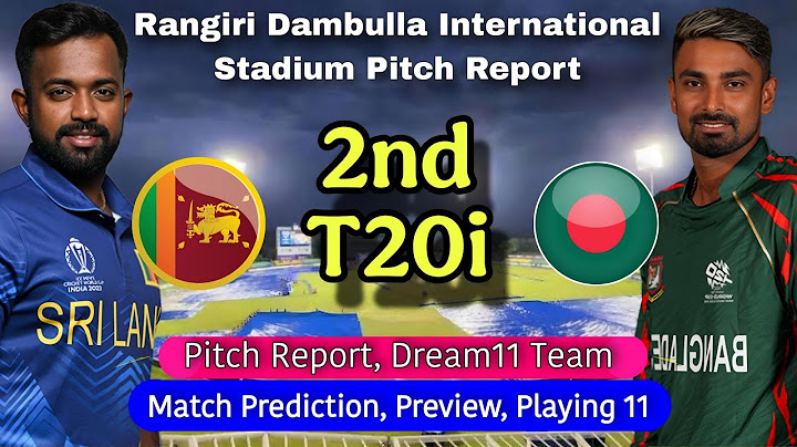 SL vs BAN 2nd T20i - Rangiri Dambulla International Stadium Pitch Report | Sri Lanka vs Bangladesh