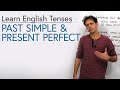 Understanding Past Simple and Present Perfect