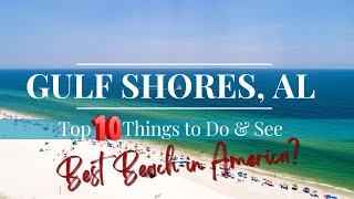 Top 10 Things to do and see in Gulf Shores, AL