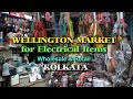 Wellington Market for Electrical Items, Biplabi Anukul Chandra Street, Dharmatola Street, Kolkata