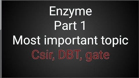 Dbt exam 2019| Csir net life science|Enzyme
