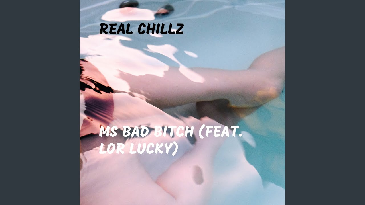Ms Bad Bitch (feat. Lor Lucky)