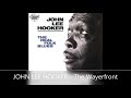 JOHN LEE HOOKER - The Wayerfront