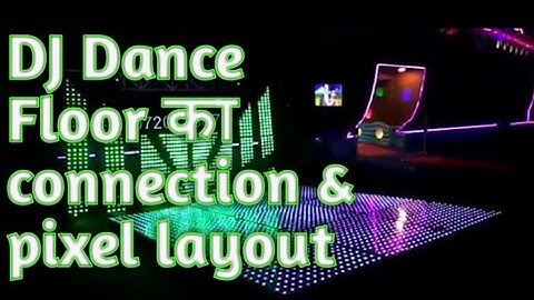 DJ Dance Floor का connection & pixel layout