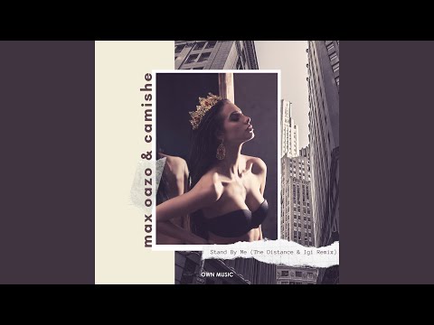 Stand by Me (The Distance & Igi Remix)