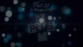 Video thumbnail of "Plus 21 - La Luna Y Las Estrellas"