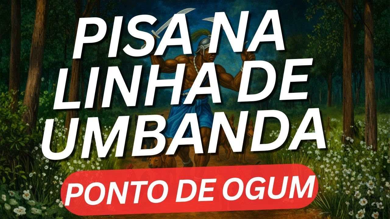 Pisa na linha de Umbanda - Ponto de Ogum - Umbanda