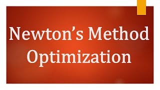 Newton's Method - Multivariate Optimization