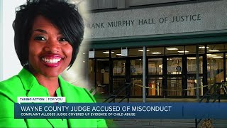 Wayne County judge accused of misconduct connected to child abuse case Information