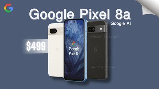 Google Pixel 8a launch on May 14 First Look, colors, Specs