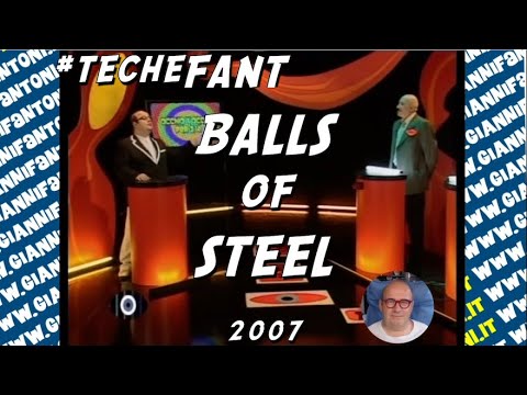 I Was Meaner! On "Balls of Steel", TecheFANT