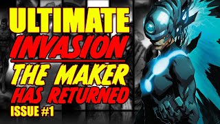 Ultimate Invasion || The Maker RETURNS!! || (issue 1, 2023)