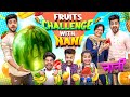 Fruit challenge with nani  shivam dikro