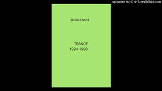 Unknown trance 1993-1998