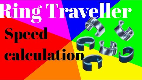 Ring traveller speed calculation