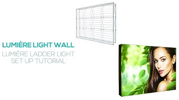 Lumiere Light Wall®: Lumiere Ladder Light Set Up Instructions
