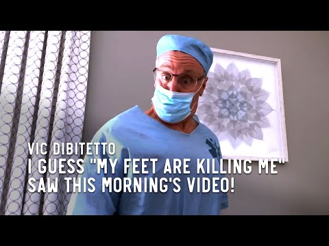 I guess "My Feet Are Killing Me" saw this morning's video!