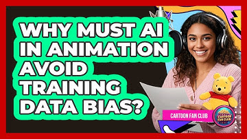 Why Must AI In Animation Avoid Training Data Bias? - Cartoon Fan Club