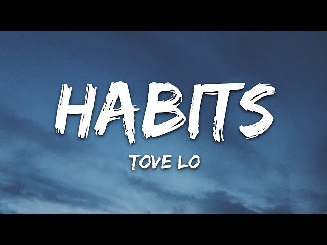 Tove Lo - Habits (Stay High) (Lyrics) class=