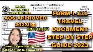 HOW TO FILL OUT FORM I-131 TRAVEL DOCUMENT / ADVANCE PAROLE 2023 | STEP BY STEP GUIDE 2023 | K1 VISA
