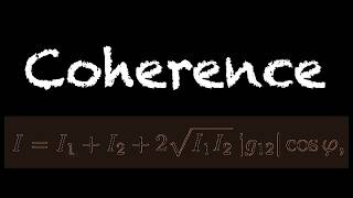 Famous Lecture 2  -  Spatial Coherence, Mutual Coherence, Temporal Coherence, Interference & More... Net Worth