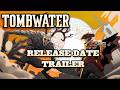Tombwater | Official Release Date Trailer