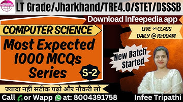 S-2|Most Expected 1000 MCQ series |LT /Jharkhand/TRE4.0/STET Computer Science by Infee ma