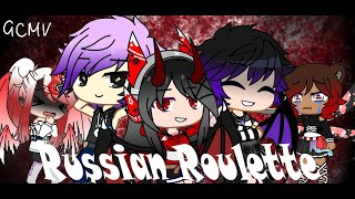 Russian Roulette ~ GCMV ~ Part 2 of Born for this