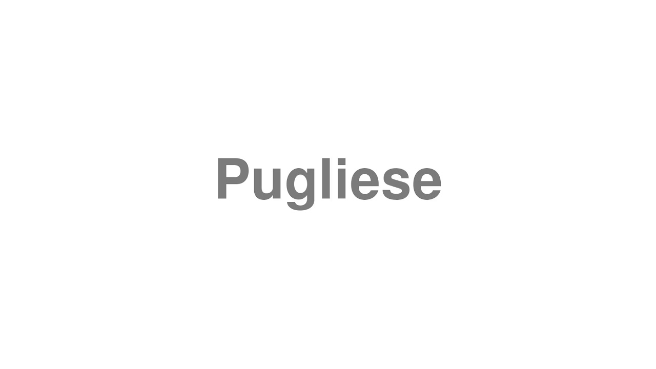 How to Pronounce "Pugliese" YouTube