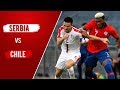 Serbia 0 - 1 Chile | Amistoso 2018