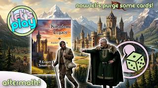Let's finally purge some cards - Kingdom Legacy - Aftermath