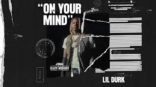 Lil Durk - On Your Mind (Official Audio) [From Judas And The Black Messiah: The Inspired Album]