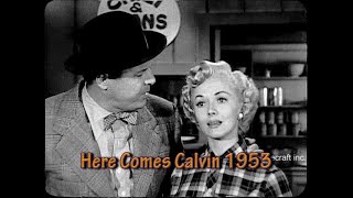 Here Comes Calvin 1954. Phyllis Coates hoped this TV pilot would be her new series after Superman.