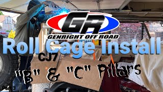 GenRight Roll Cage Install | CJ 7 | B & C Pillar Install | Part 3