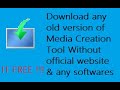 2 ways download old version of media creation tool without official website  any software for free