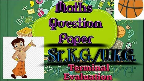 Sr.K.G. / U.K.G.Terminal Evaluation Exam Paper Pattern