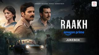 Raakh | Jukebox | Ali Fazal, Sonali Bendre | Parth, Night Song, B Prasanna,Ajay,Shalom,Raghav,Arjun