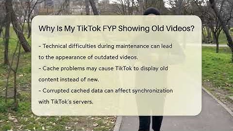 Why Is My TikTok FYP Showing Old Videos? - Everyday-Networking