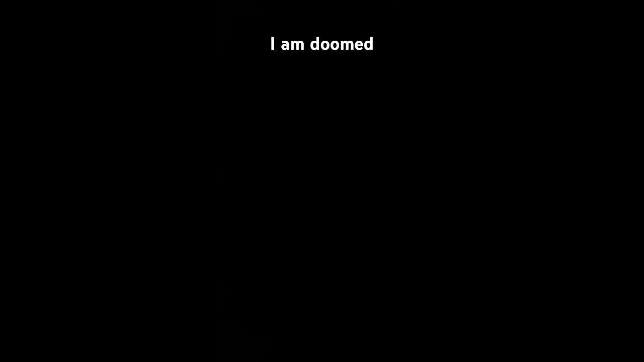 I Am Doomed