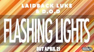 Laidback Luke & D.O.D - Flashing Lights (Audio)