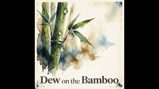 Dew on the Bamboo - sitar x flute