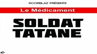 Soldat Tatane - Le Médicament
